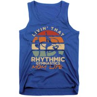 Livin That Rhythmic Gymnastics Mom Life Artistic Gymnast Cool Gift Tank Top