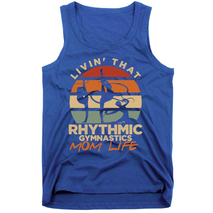 Livin That Rhythmic Gymnastics Mom Life Artistic Gymnast Cool Gift Tank Top