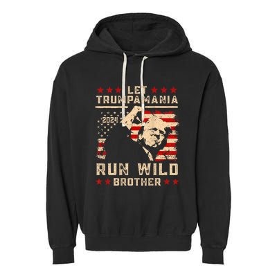 Let Trumpamania Run Wild Trump 45 47 Political Trumpamania Garment-Dyed Fleece Hoodie