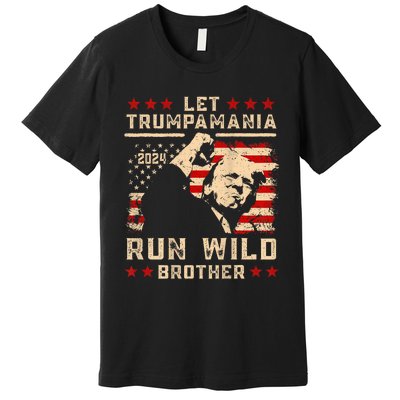 Let Trumpamania Run Wild Trump 45 47 Political Trumpamania Premium T-Shirt