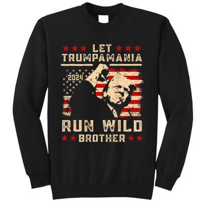 Let Trumpamania Run Wild Trump 45 47 Political Trumpamania Tall Sweatshirt