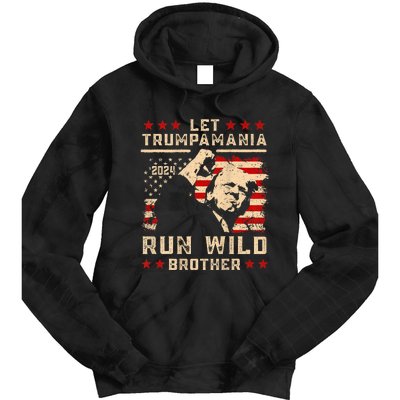 Let Trumpamania Run Wild Trump 45 47 Political Trumpamania Tie Dye Hoodie