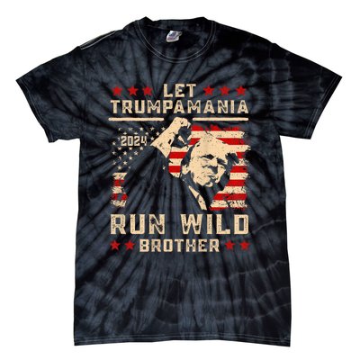 Let Trumpamania Run Wild Trump 45 47 Political Trumpamania Tie-Dye T-Shirt