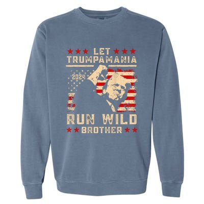 Let Trumpamania Run Wild Trump 45 47 Political Trumpamania Garment-Dyed Sweatshirt