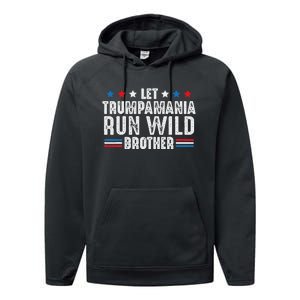 Let Trumpamania Run Wild Brother Performance Fleece Hoodie