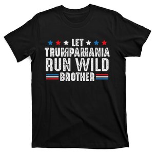 Let Trumpamania Run Wild Brother T-Shirt