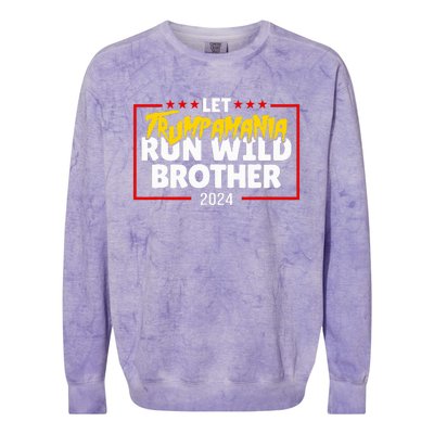 Let Trumpamania Run Wild Brother Trump 2024 Colorblast Crewneck Sweatshirt