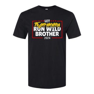 Let Trumpamania Run Wild Brother Trump 2024 Softstyle CVC T-Shirt