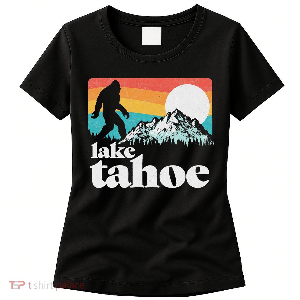 Lake Tahoe Retro Bigfoot Mountains Womens T-Shirt