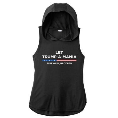 Let Trumpamania Run Wild Brother Trumpamania Trump 2024 Ladies PosiCharge Tri-Blend Wicking Draft Hoodie Tank