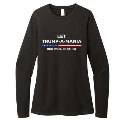 Let Trumpamania Run Wild Brother Trumpamania Trump 2024 Womens CVC Long Sleeve Shirt