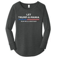 Let Trumpamania Run Wild Brother Trumpamania Trump 2024 Women's Perfect Tri Tunic Long Sleeve Shirt