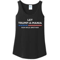 Let Trumpamania Run Wild Brother Trumpamania Trump 2024 Ladies Essential Tank