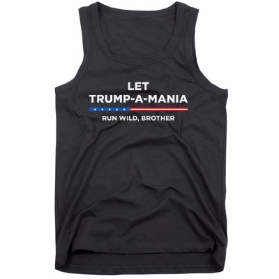 Let Trumpamania Run Wild Brother Trumpamania Trump 2024 Tank Top