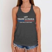 Let Trumpamania Run Wild Brother Trumpamania Trump 2024 Women's Knotted Racerback Tank