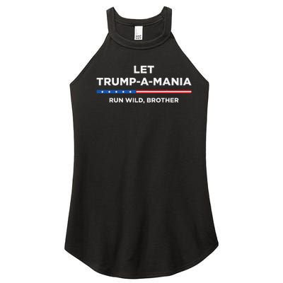 Let Trumpamania Run Wild Brother Trumpamania Trump 2024 Women's Perfect Tri Rocker Tank