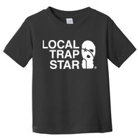 Local Trap Star Toddler T-Shirt