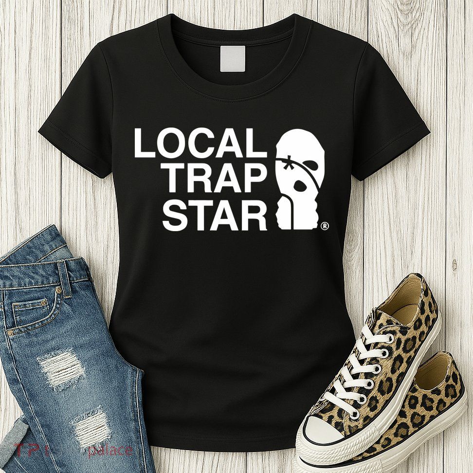 Local Trap Star Womens T-Shirt