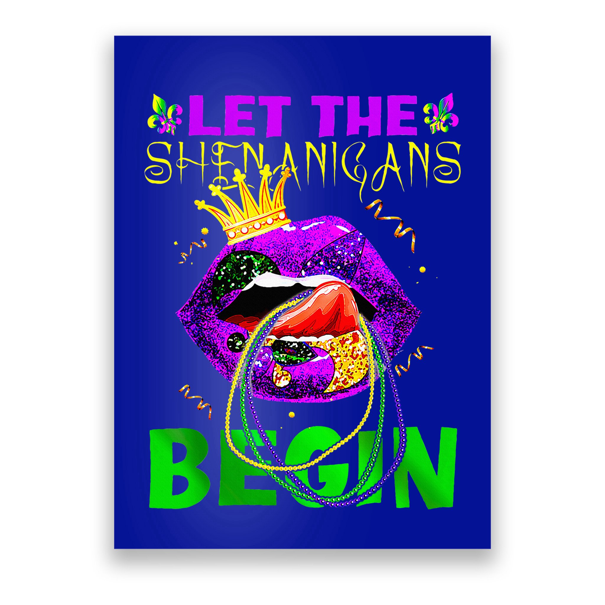 Let The Shenanigans Begin Mardi Gras Poster