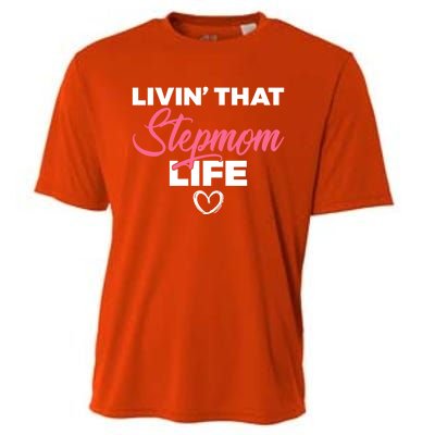 Livin That Stepmom Life Family Bonus Mom Gift Cooling Performance Crew T-Shirt