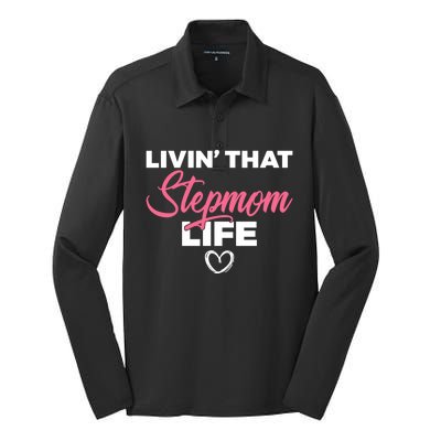 Livin That Stepmom Life Family Bonus Mom Gift Silk Touch Performance Long Sleeve Polo