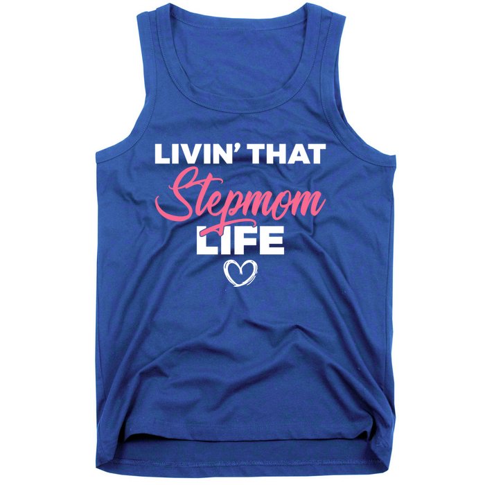 Livin That Stepmom Life Family Bonus Mom Gift Tank Top