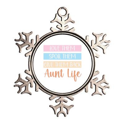 Love Them Spoil Them Give Them Back Aunt Life Auntie Gift Metallic Star Ornament