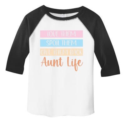 Love Them Spoil Them Give Them Back Aunt Life Auntie Gift Toddler Fine Jersey T-Shirt