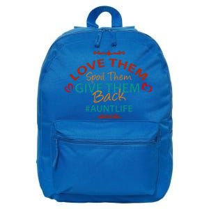 Love Them Spoil Them Give Them Back Aunt Life Gift 16 in Basic Backpack