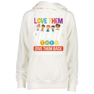 Love Them Spoil Them Give Them Back #Daycarelife Sitter Gift Womens Funnel Neck Pullover Hood