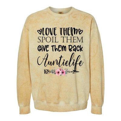 Love Them Spoil Them Give Them Back Auntielife Gift Colorblast Crewneck Sweatshirt