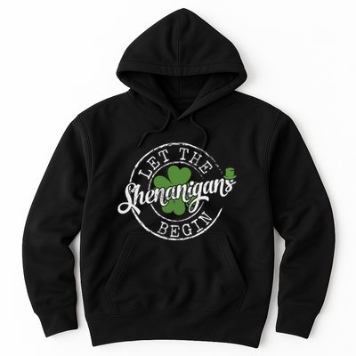 Let The Shenanigans Begin Funny Clovers St Patricks Day Hoodie