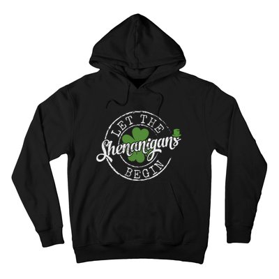 Let The Shenanigans Begin Funny Clovers St Patricks Day Hoodie