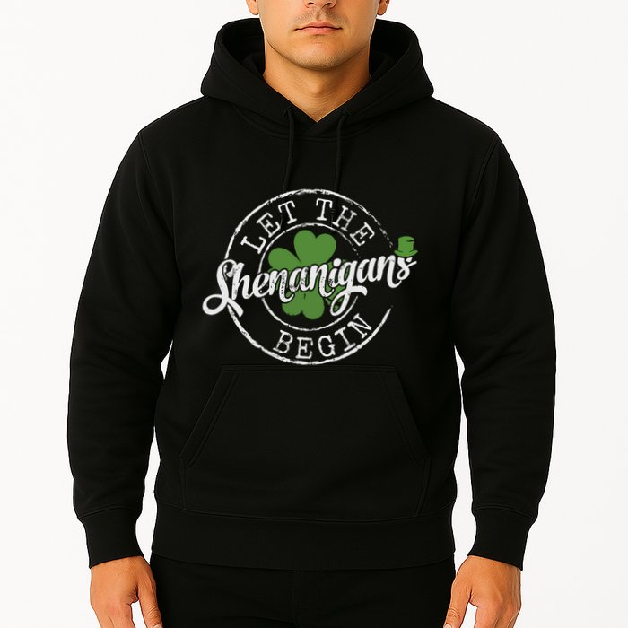 Let The Shenanigans Begin Funny Clovers St Patricks Day Hoodie