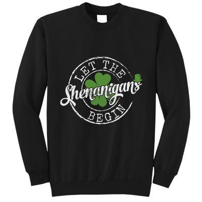 Let The Shenanigans Begin Funny Clovers St Patricks Day Tall Sweatshirt
