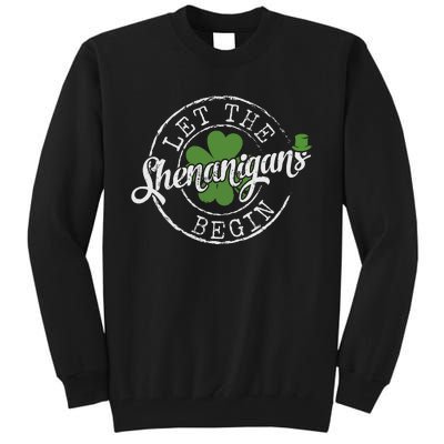 Let The Shenanigans Begin Funny Clovers St Patricks Day Tall Sweatshirt