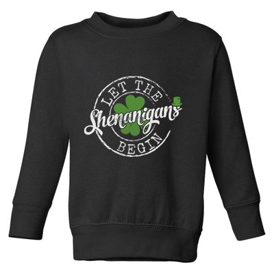 Let The Shenanigans Begin Funny Clovers St Patricks Day Toddler Sweatshirt