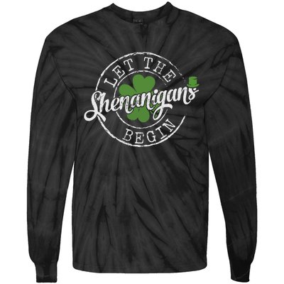 Let The Shenanigans Begin Funny Clovers St Patricks Day Tie-Dye Long Sleeve Shirt