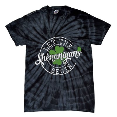 Let The Shenanigans Begin Funny Clovers St Patricks Day Tie-Dye T-Shirt