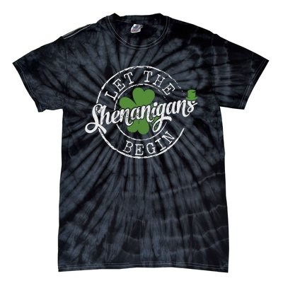 Let The Shenanigans Begin Funny Clovers St Patricks Day Tie-Dye T-Shirt