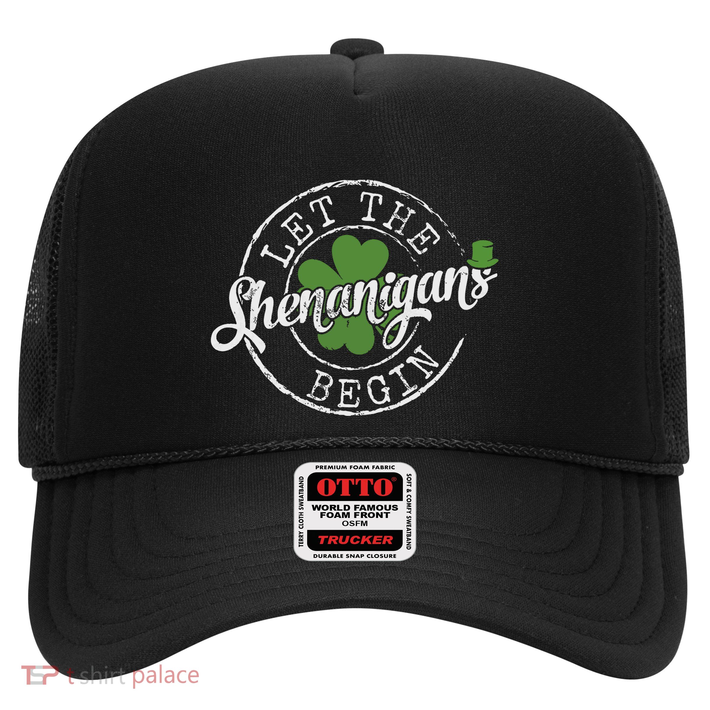 Let The Shenanigans Begin Funny Clovers St Patricks Day Trucker Hat
