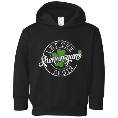 Let The Shenanigans Begin Funny Clovers St Patricks Day Toddler Hoodie