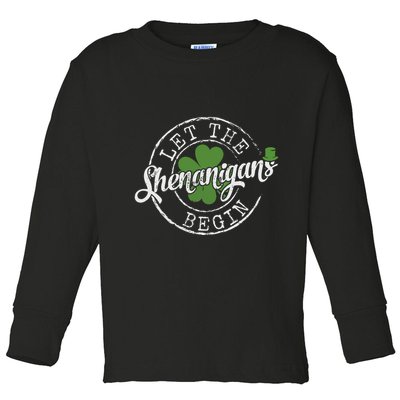 Let The Shenanigans Begin Funny Clovers St Patricks Day Toddler Long Sleeve Shirt