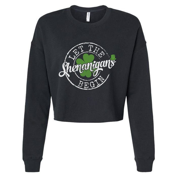 Let The Shenanigans Begin Funny Clovers St Patricks Day Cropped Pullover Crew
