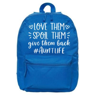 Love Them Spoil Them Give Them Back Auntlife Proud Meaningful Gift 16 in Basic Backpack