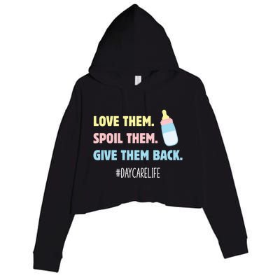 Love Them Spoil Them Give Them Back Care Provider Gift Crop Fleece Hoodie