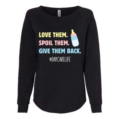 Love Them Spoil Them Give Them Back Care Provider Gift Womens California Wash Sweatshirt