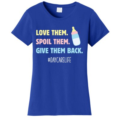 Love Them Spoil Them Give Them Back Care Provider Gift Women's T-Shirt