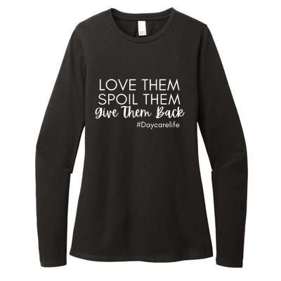 Love Them Spoil Them Give Them Back Cool Daycarelife Gift Womens CVC Long Sleeve Shirt