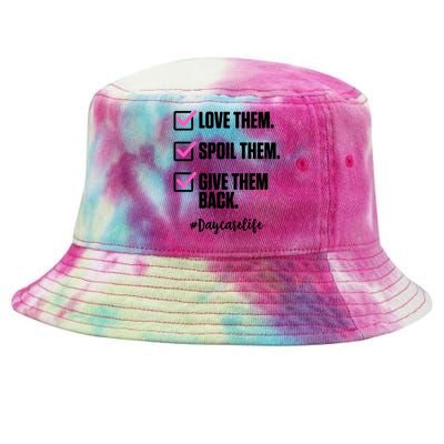 Love Them Spoil Them Give Them Back Daycarelife Teacher Gift Tie-Dyed Bucket Hat